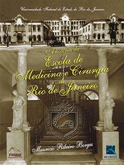 A história da Escola de Medicina e Cirurgia do Rio de Janeiro