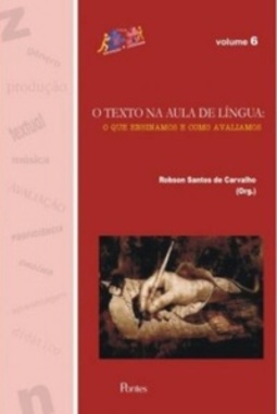 O Texto na Aula de Língua: O que ensinamos e como avaliamos (Educação e Linguagem #6)