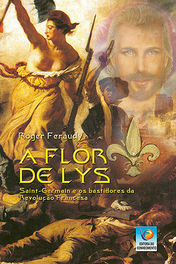 A flor de lys: Saint-Germain e os bastidores da revolução francesa