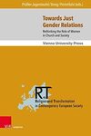 Towards Just Gender Relations: Rethinking the Role of Women in Church and Society: 13