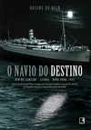 O navio do destino: Rio de Janeiro, Lisboa, New York 1942.