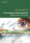 Tecnologias emergentes: organizações e educação