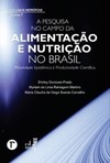 A pesquisa no campo da alimentação e nutrição no Brasil: pluralidade epistêmica e produtividade científica