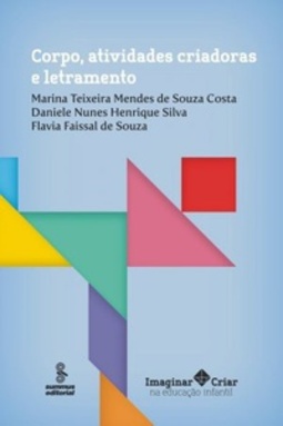 CORPO, ATIVIDADES CRIADORAS E LETRAMENTO (Imaginar e Criar na Educação Infantil)