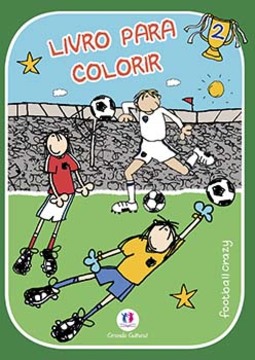 Football crazy: livro para colorir