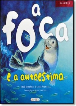 Valores- A Foca E A Autoestima