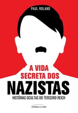 A vida secreta dos nazistas