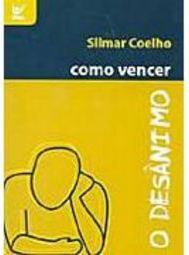 Como Vencer o Desânimo
