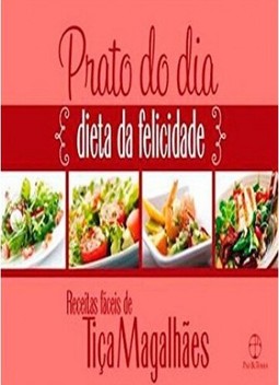 Prato do dia: dieta da felicidade