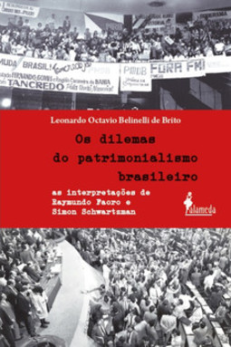 Os dilemas do patrimonialismo brasileiro: as interpretações de Raymundo Faoro e Simon Schwartzman