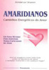 Amaridianos: Caminhos Energéticos do Amor