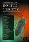 INSETOS PERITOS - A ENTOMOLOGIA FORENSE NO BRASIL