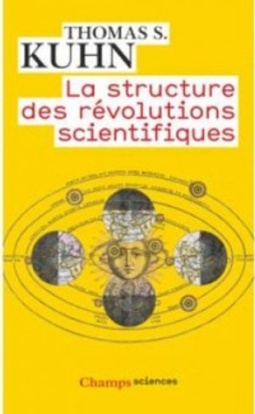 La structure des révolutions scientifiques (Champs sciences)