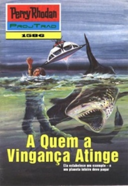 A Quem a Vingança Atinge (Perry Rhodan #1586)