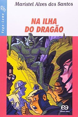 Coleção Vaga-lume - Na Ilha Do Dragão - Maristel Alves Dos Santos