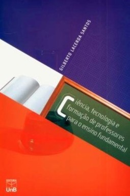 Ciência, tecnologia e formação de professores para o ensino fundamental