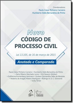 Novo Código de Processo Civil: Lei 13105, de 16 de Março de 2015 - Anotado e Comparado