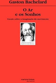 O Ar e os Sonhos: Ensaio Sobre a Imaginação do Movimento