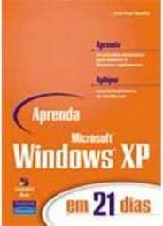 Aprenda Microsoft Windows XP em 21 Dias