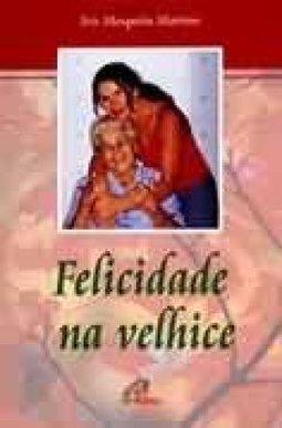 Felicidade na Velhice