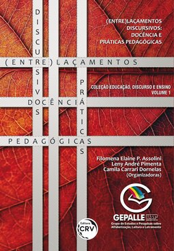 (Entre)laçamentos discursivos: docência e práticas pedagógicas