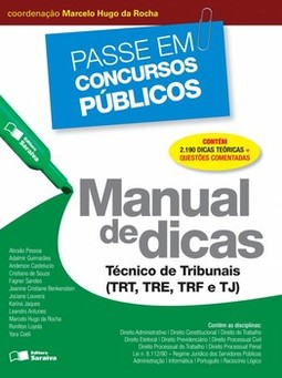 Manual de dicas: técnico de tribunais (TRT, TRE, TRF e TJ)
