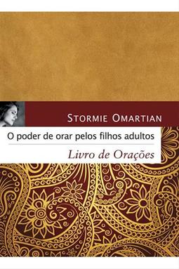 O Poder de Orar pelos Filhos Adultos - Livro de Orações