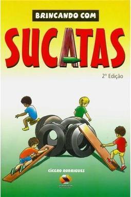 Brincando com Sucatas