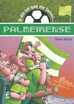 DIA EM QUE ME TORNEI PALMEIRENSE, O