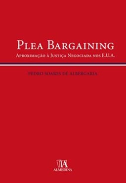 Plea bargaining: aproximação à justiça negociada nos E.U.A.