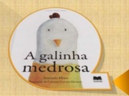A Galinha Medrosa