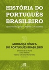 História do Português Brasileiro - Vol III (História do Português Brasileiro #III)