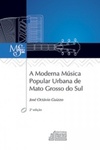 A Moderna Música Popular Urbana de Mato Grosso do Sul