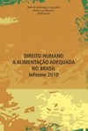 Direito humano à alimentação adequada no Brasil: Informe 2010