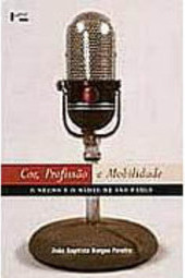 Cor, Profissão e Mobilidade: o Negro e o Rádio de São Paulo