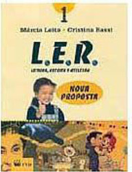 L.E.R.: Leitura, Escrita e Reflexão: Nova Proposta - 1 série - 1 grau