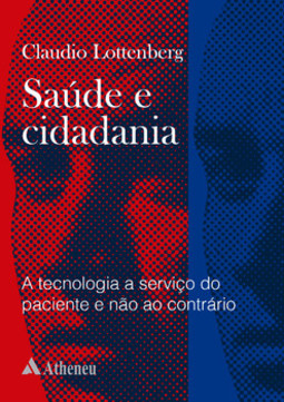 Saúde e cidadania: a tecnologia a serviço do paciente e não ao contrário