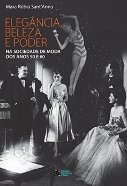 Elegância, beleza e poder na sociedade de moda dos anos 50 e 60