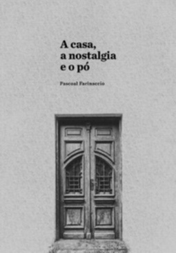 A casa, a nostalgia e o pó