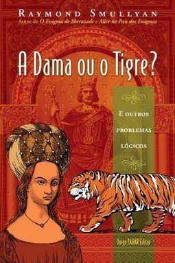 A Dama ou o Tigre: e Outros Problemas Lógicos?