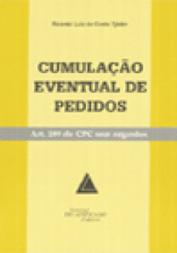 Cumulação eventual de pedidos: Art. 289 do CPC sem segredos