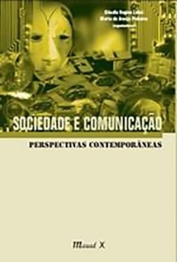 Sociedade e comunicação: perspectivas contemporâneas