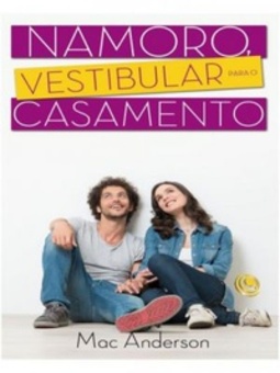Namoro, vestibular para o casamento