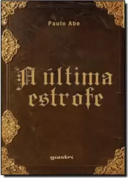 Ultima Estrofe, A