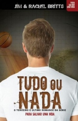 Tudo Ou Nada (Para Salvar uma Vida)