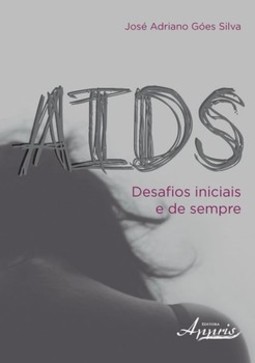 AIDS: desafios iniciais e de sempre