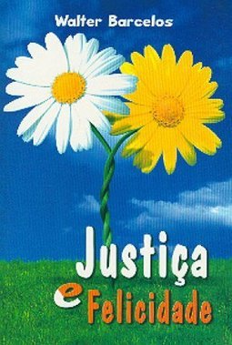 Justiça e Felicidade
