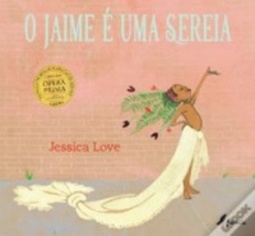 O Jaime é uma Sereia (Livros Ilustrados)