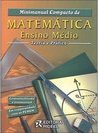 Minimanual Compacto de Matemática: Teoria e Prática: Ensino Médio
