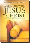 New Life With Jesus Christ, A